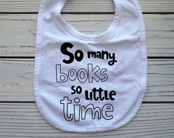 So Many Books So Little Time baby bib, Reading Books Library themed baby gift, Books baby shower gifts, Baby