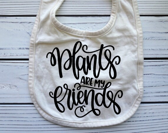 Plants are my Friends baby bib, Gardener theme baby gift, Garden baby shower gift, Baby