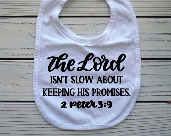 Christian Bible Verse baby bib, The Lord isn't slow about keeping His promises, christian baby shower gifts, Baby