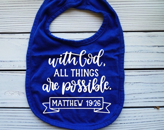 Christian Bible Verse baby bib, With God all Things are Possible, christian baby shower gifts, Baby