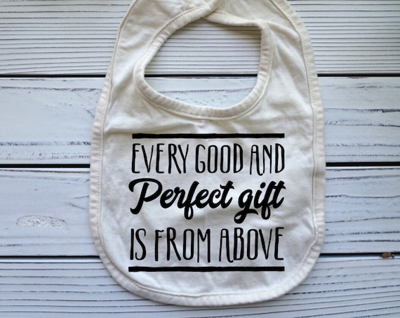 Every Good and Perfect Gift is from Above, Bible verse baby bib, Bible Verse Christian baby bib, baby boy gift, Christian Gift