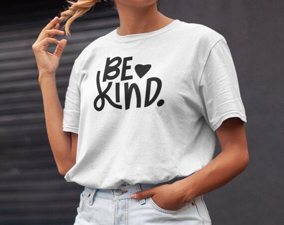 Slogan shirt, Be Kind, inspiring message, socially aware, positive message, positivity shirt, motivational message top, with sayings