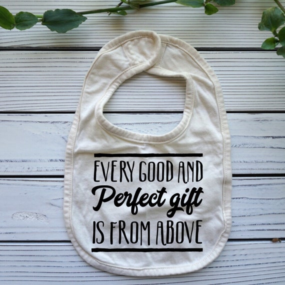 Every Good and Perfect Gift is from Above, Bible verse baby bib, Bible Verse Christian baby bib, baby boy gift, Christian  Gift