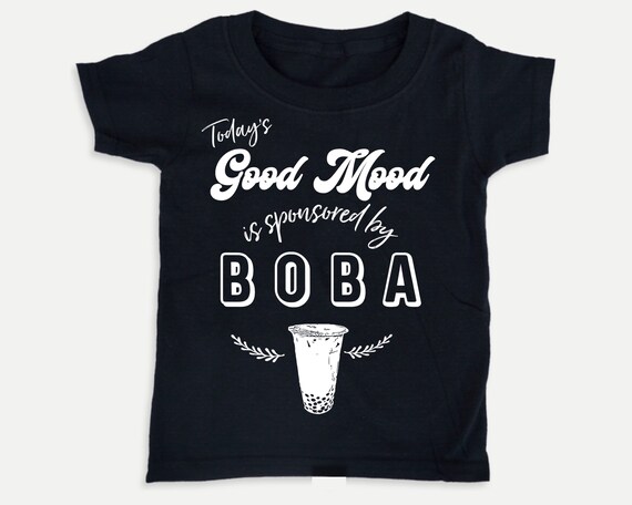 Today's Good Mood is Sponsored by Boba Toddler Shirt, Asian food toddler tshirt, Funny food kid shirts