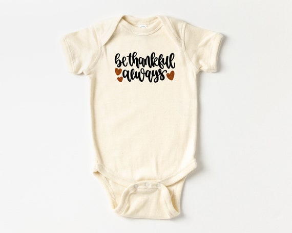 Be Thankful Always baby Bodysuit or Bib, Thanksgiving baby clothes