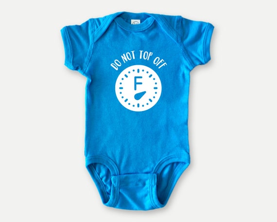 Do Not Top Off baby outfit, Funny Baby Bodysuit