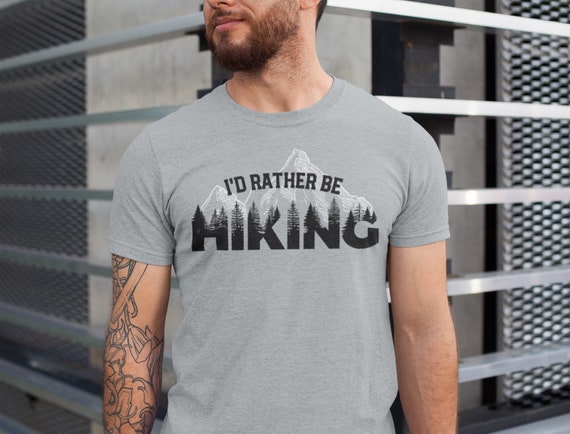 I'd Rather be Hiking, funny hiking t-shirt, nature lover gift, hiking hobby shirt with sayings