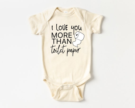 I Love You More Than Toilet Paper Baby bodysuit, Funny Toilet Paper Baby Gift, Valentines Baby Outfit