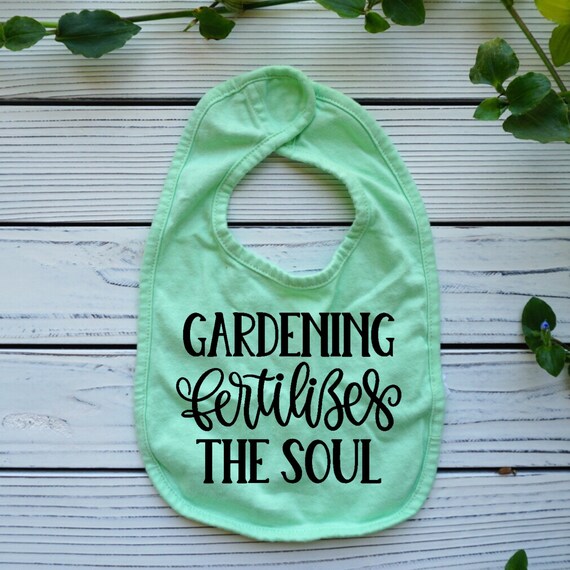 Gardening Fertilizes the Soul baby bib, gender neutral baby clothes, Garden baby shower gift, Baby