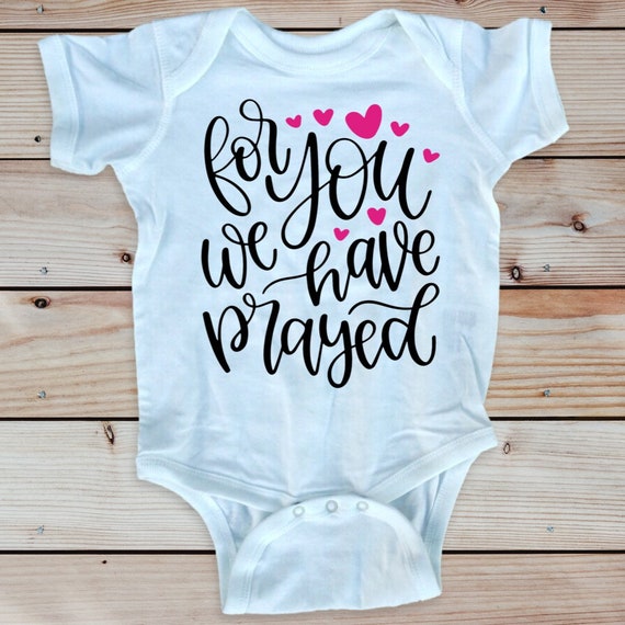 For You We Have Prayed Baby outfit, Christian baby shower gift, Baby  , Christian  Gift