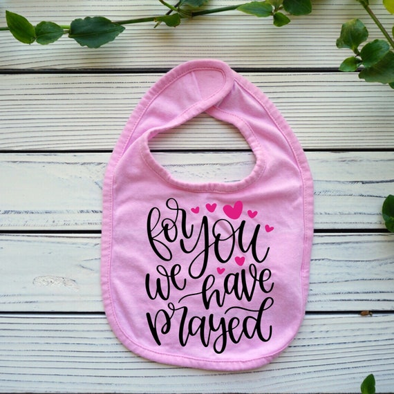 Christian baby bib, For You We Have Prayed baby clothes, christian baby shower gifts, Baby
