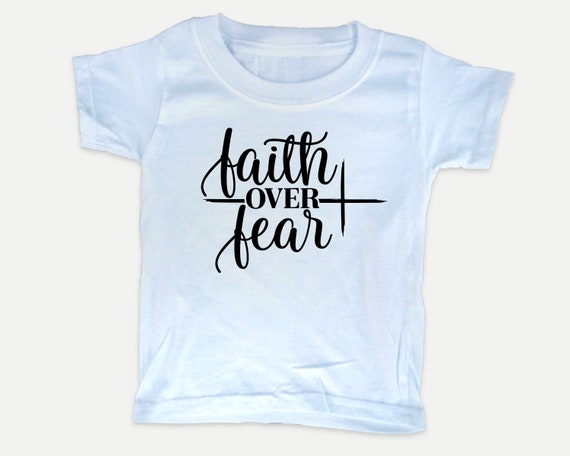 Faith Over Fear Toddler Tee, Christian Bible t-shirt for toddlers, Christian Gift