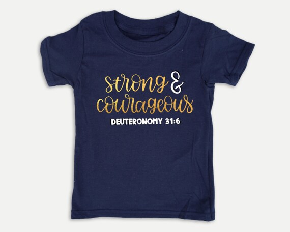 Strong and Courageous toddler tee, Christian toddler shirt with Bible verse, Bible t-shirt for toddlers, gender nuetral toddler clothes