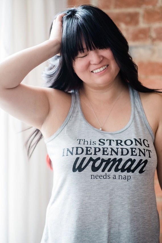 This Strong Independent Woman Needs a Nap Tanktop