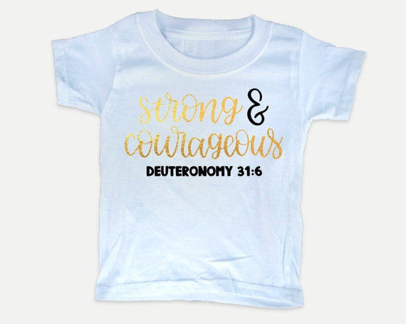 Strong and Courageous toddler tee, Christian toddler shirt with Bible verse, Bible t-shirt for toddlers, gender nuetral toddler clothes