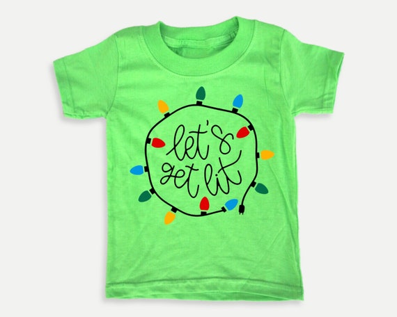 Let’s Get Lit Toddler Tee,  holiday toddler shirt