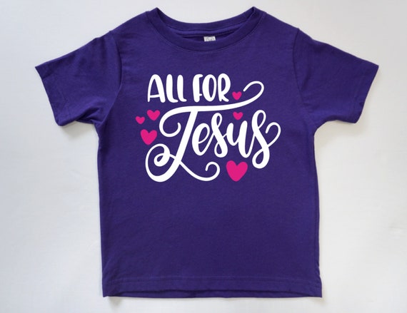 All for Jesus Christian Toddler Tee