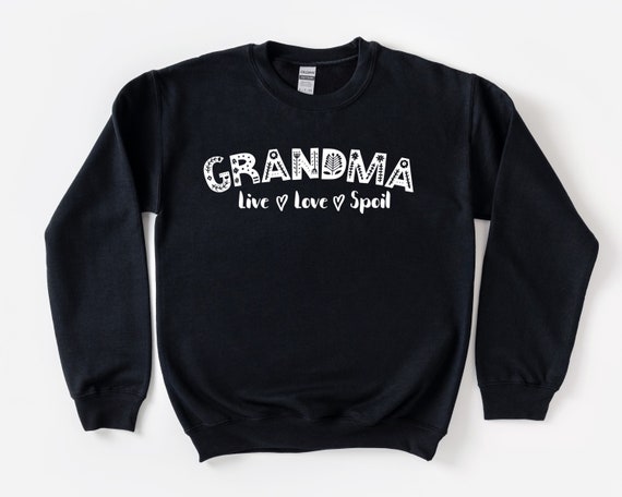 Personalized Grandma Name Sweatshirt, Custom grandma name gift, Grammy Live Love Spoil Shirt, Mother's Day gift,  Grandma gift,