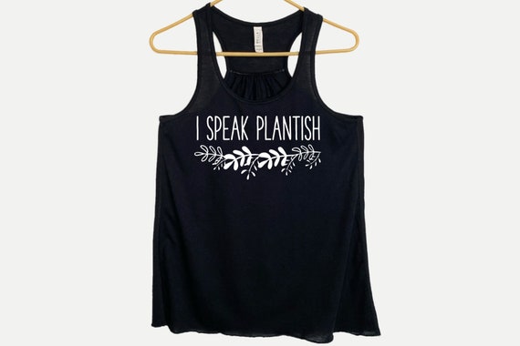 I Speak Plantish Flowy Racerback Tanktop, Funny Gardener Plants Gift, Gift for Plant Lover