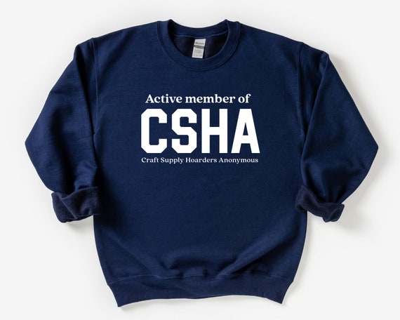 Craft Supply Hoarders Anonymous Sweatshirt, Funny Crafter Gift