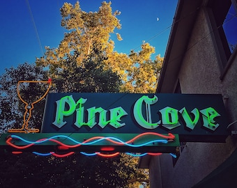 Pine Cove | Midtown Sacramento California | Neon Sign | Dive Bar | Restaurant Décor | Hotel Décor