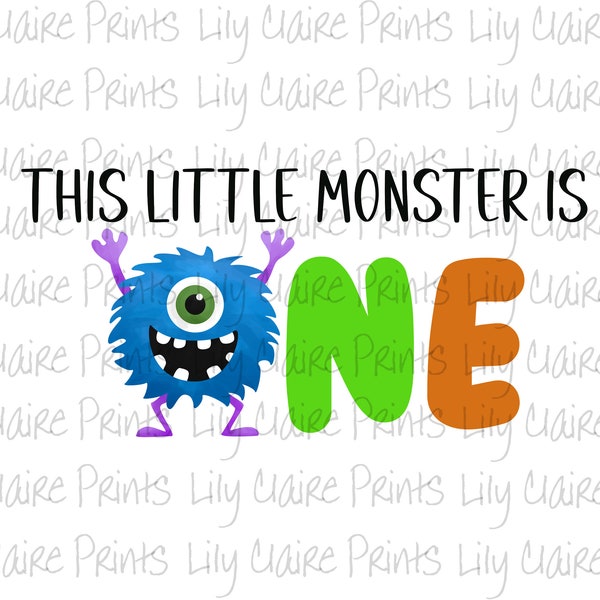 This Little Monster is One Birthday PNG, Monster png, First 1st Birthday T-Shirt, Sublimation PNG Downloads, Happy Birthday png