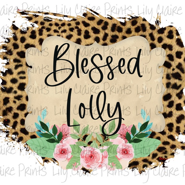 Blessed Lolly PNG, Sublimation, Leopard PNG, Mothers Day, Lolly Sublimation, Transparent PNG, Instant download, Digital Download