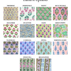 May include: Image showcasing various fabric pattern options. The patterns include floral designs such as Primrose, Periwinkle, Peony, Blue Mughal, Oleander, Hyacinth, Daisy, Green Poppy, Waterlily, Camellia, Zinnia, Morning Glory, Sweet Pea, and Bellflower.