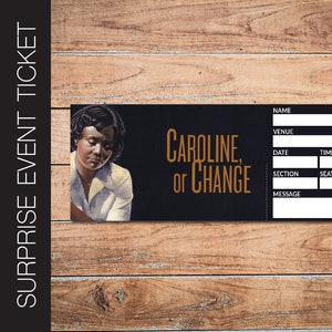 CAROLINE or CHANGE Broadway Surprise Ticket. Editable Musical Theatre Faux Event Admission Souvenir Keepsake. PDF Instant Digital Download.