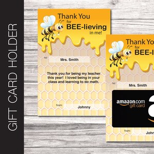 Printable BELIEVING IN ME Appreciation Gift Card Holder.  Thank you for Bee-lieving in me!  Editable PDf. Printable Digital File.