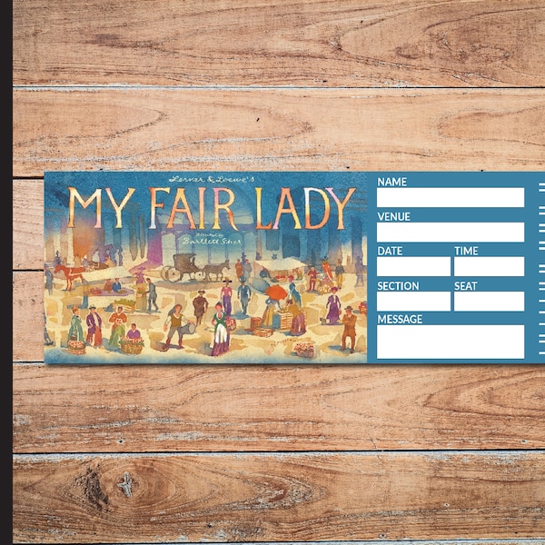 Printable MY FAIR LADY Broadway Surprise Ticket. Editable Musical Theatre Faux Event Admission Souvenir Keepsake. PdF Instant Download