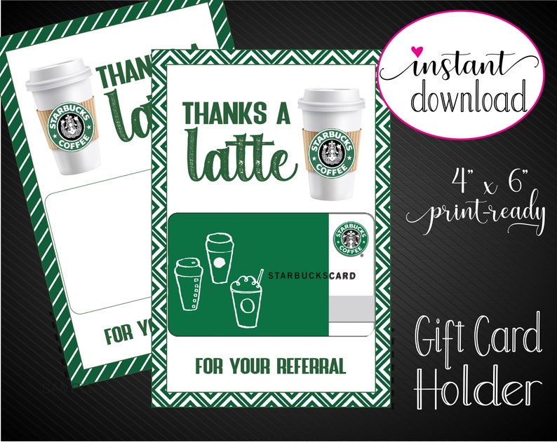 Printable REFERRAL Starbucks Coffee Gift Card Holder ...