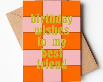 A6 Card | Checkerboard Design | Check Pattern | Best Friend Birthday | Beautiful Birthday Card | Birthday Wishes | Pink and Orange Card