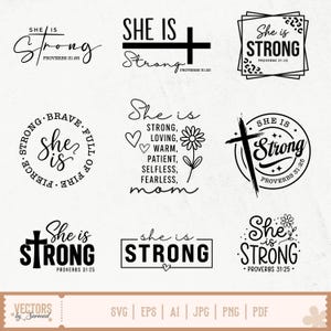 May include: A collection of black and white vector designs with the phrase "She is Strong" in various fonts and styles. Some designs include a cross, floral elements, and the Bible verse Proverbs 31:25.