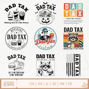 May include: A collection of black and white and color graphic designs with the text "DAD TAX". The designs include food items like burgers, fries, and ice cream, along with a raccoon, skeleton, and pumpkin. The phrase "Making Sure It's Not Poison" is also included.