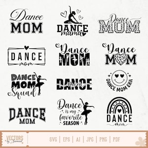 May include: A collection of black and white dance-themed designs. The designs include text such as "Dance Mom," "Dance Mama," and "Dance Squad," along with ballet dancer silhouettes and heart graphics. The bottom of the image shows file type options.
