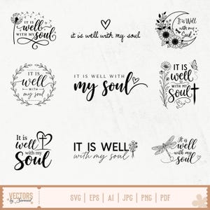 May include: A collection of black and white graphic designs with the phrase "It is well with my soul." Designs include floral elements, a cross, a dragonfly, and a heart. The bottom of the image shows file type options.