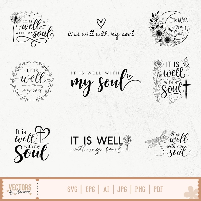 Puede incluir: Una colecci&oacute;n de dise&ntilde;os gr&aacute;ficos en blanco y negro con la frase "It is well with my soul". Los dise&ntilde;os incluyen elementos florales, una cruz, una lib&eacute;lula y un coraz&oacute;n. En la parte inferior de la imagen se muestran opciones de tipo de archivo.