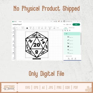 May include: A black and white twenty-sided die design, displayed on a computer screen within a design program. The image includes the text "No Physical Product Shipped" and "Only Digital File". The bottom of the image shows file format options.