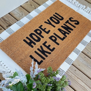 Hope you like plants Doormat, Housewarming Gift, Birthday Gift, Plants Doormat, Plant Door Mat, funny doormat, Plant Mat