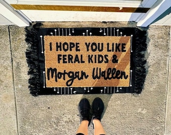 I hope you like feral kids and Morgan Wallen doormat, funny doormat