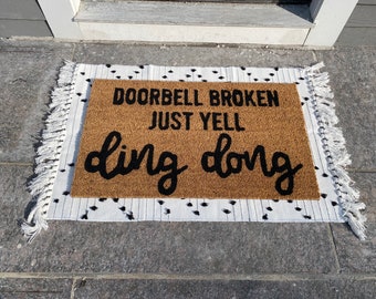 Doorbell broke just yell ding dong doormat, funny doormat, spring doormat