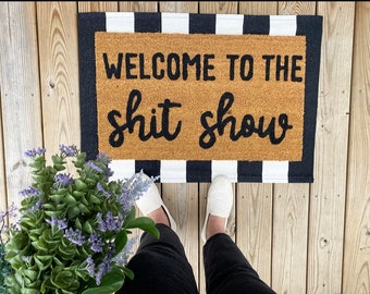 Welcome to the shit show doormat, funny doormat