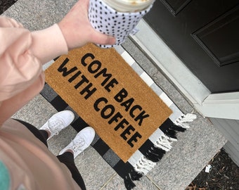 Come back with coffee doormat, spring doormat, funny doormat Funny Doormat, cute doormat, Home Decor, doormats, welcome mat