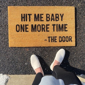 Hit me baby one more time doormat