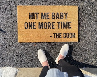 Hit me baby one more time doormat