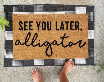 See you later alligator doormat, spring doormat, cute doormat, funny doormat