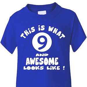 Print4u This Is what 9 and Awesome Looks Like 9th Birthday Kids T-Shirt Funny Cool T-shirt