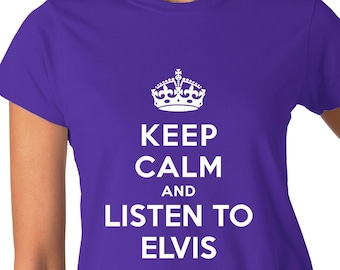 Print4u Keep Calm & Listen To Elvis Ladies Novelty Lustiges T-Shirt