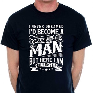 Grumpy Old Man T-shirt, rolig nyhet födelsedagspresent